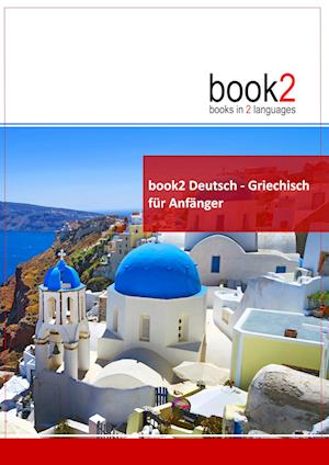 Cover for Johannes Schumann · Book2 Deutsch - Griechisch Für Anfänger (Paperback Book) (2017)