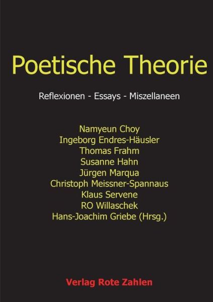 Poetische Theorie - Ro Willaschek U. A. - Böcker - Verlag Rote Zahlen - 9783944643083 - 1 juli 2013