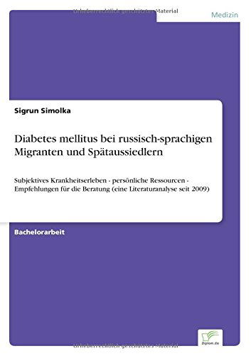 Cover for Sigrun Simolka · Diabetes Mellitus Bei Russisch-sprachigen Migranten Und Spätaussiedlern (Paperback Book) [German edition] (2014)