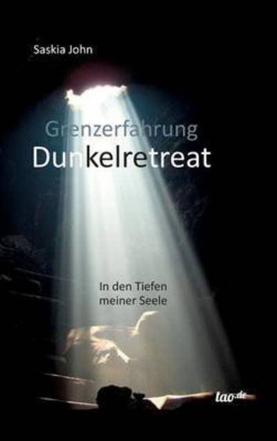 Cover for John · Grenzerfahrung Dunkelretreat (Buch) (2016)