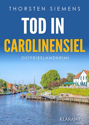 Cover for Thorsten Siemens · Tod in Carolinensiel. Ostfrieslandkrimi (Book) (2023)