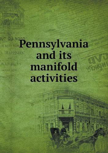 Cover for Wilfred H. Schoff · Pennsylvania and Its Manifold Activities (Pocketbok) (2013)