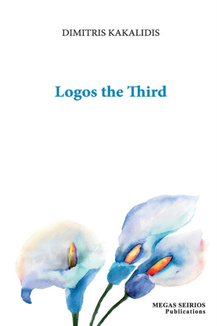 Cover for Dimitris Kakalidis · Logos the Third (Paperback Book) (2019)