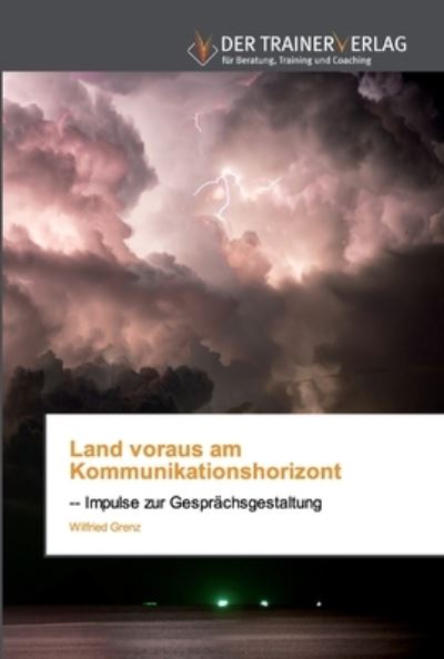 Cover for Grenz · Land voraus am Kommunikationshori (Book) (2018)