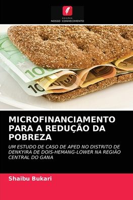 Cover for Shaibu Bukari · Microfinanciamento Para a Reducao Da Pobreza (Paperback Book) (2021)