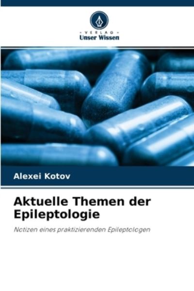 Cover for Alexei Kotov · Aktuelle Themen der Epileptologie (Paperback Book) (2021)