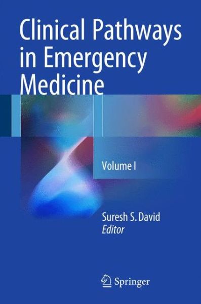 Cover for Clinical Pathways in Emergency Medicine: Volume I (Innbunden bok) [1st ed. 2016 edition] (2016)