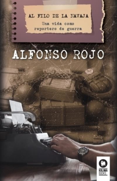 Cover for Alfonso Rojo López · Al filo de la navaja (Paperback Book) (2023)