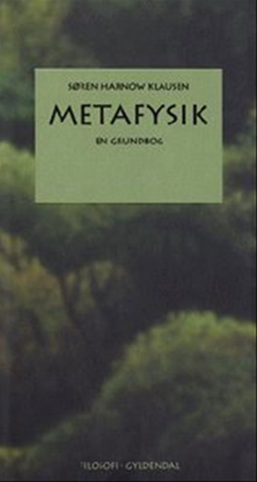 Cover for Søren Harnow Klausen · Metafysik (Sewn Spine Book) [1st edition] (1998)