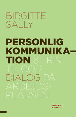 Personlig kommunikation - Birgitte Sally - Boeken - Gyldendal Business - 9788702116083 - 5 maart 2012