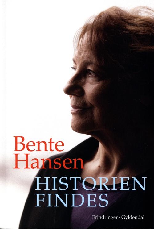 Cover for Bente Hansen · Historien findes (Bound Book) [1. wydanie] [Indbundet] (2014)