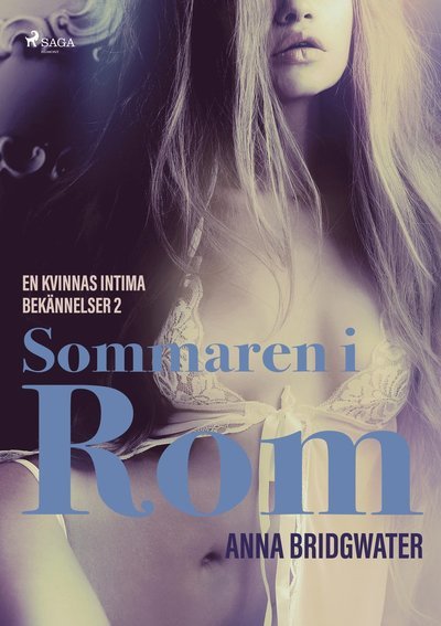 En kvinnas intima bekännelser: Sommaren i Rom - Anna Bridgwater - Audioboek - Swann Audio - 9788711956083 - 29 januari 2018