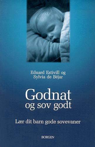 Cover for Eduard Estivill; Sylvia de Béjar · Godnat og sov godt (Hæftet bog) [1. udgave] (2006)