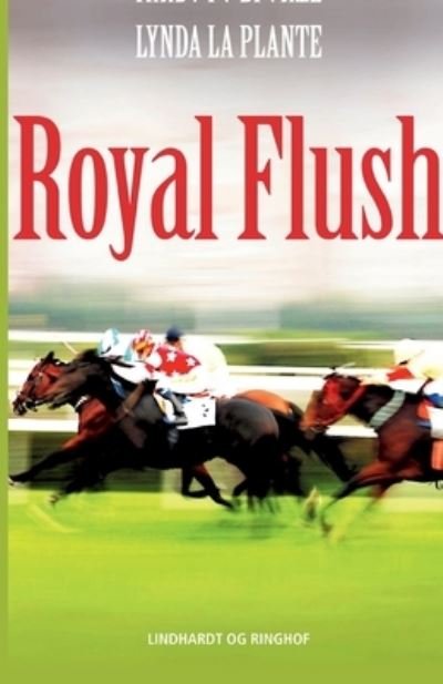 Cover for Lynda La Plante · Royal Flush (Sewn Spine Book) [2nd edition] (2019)