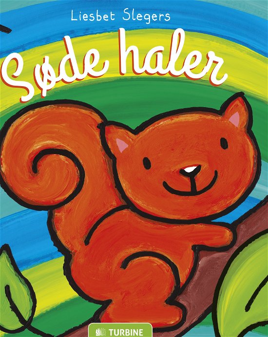 Cover for Liesbet Slegers · Søde haler (Hardcover Book) [1st edition] (2016)