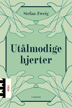 Utålmodige hjerter - Stefan Zweig - Books - Turbine - 9788740666083 - November 13, 2020