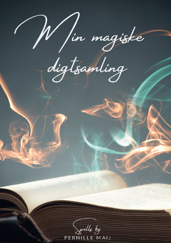 Cover for Pernille Maij Pedersen · Min magiske digtsamling (Hardcover Book) [1st edition] (2024)
