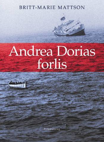 Cover for Britt-Marie Mattsson · Andrea Dorias forlis (Hardcover Book) [1. wydanie] (2007)