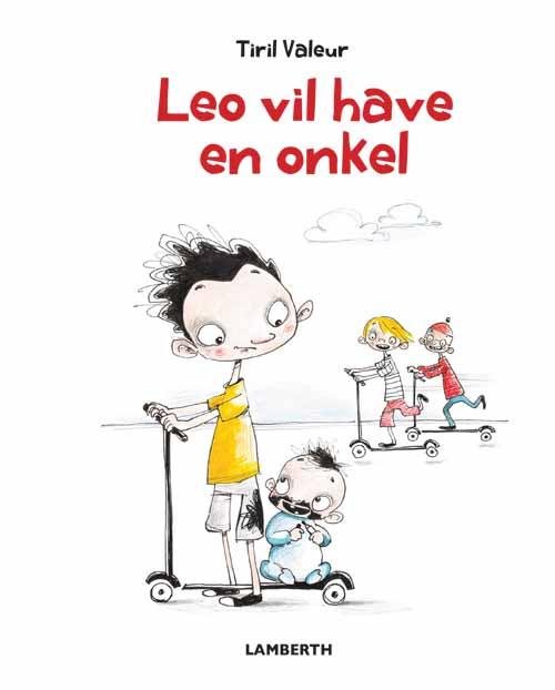 Cover for Tiril Valeur · Leo vil have en onkel (Gebundesens Buch) [1. Ausgabe] (2015)