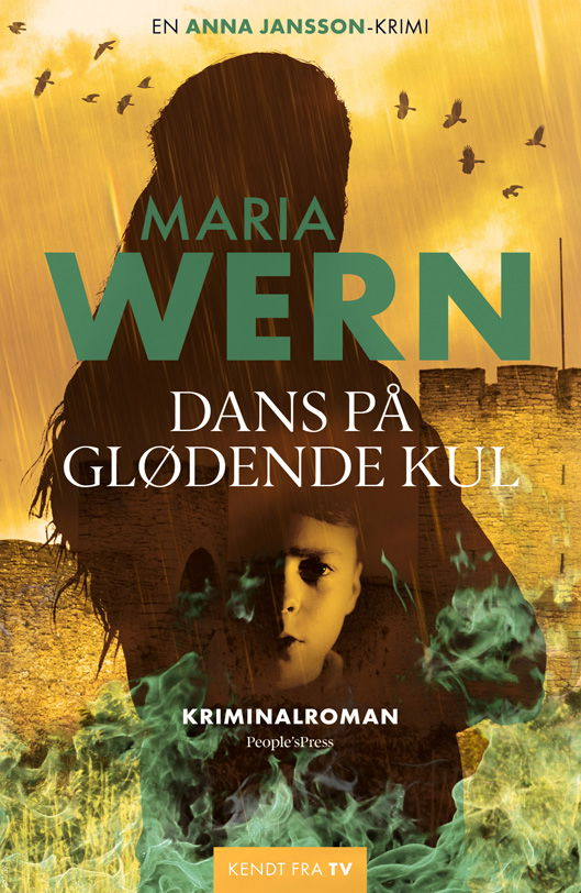 Maria Wern: Dans på glødende kul - Anna Jansson - Bøger - People'sPress - 9788772007083 - 14. februar 2019