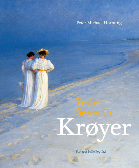 Cover for Peter Michael Hornung · Peder Severin Krøyer (Indbundet Bog) [1. udgave] [Indbundet] (2002)