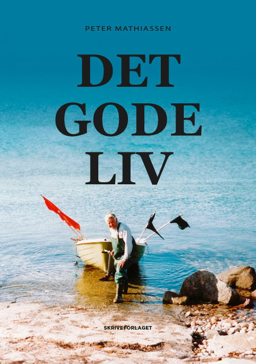 Cover for Peter Mathiassen · Det gode liv (Sewn Spine Book) [1er édition] (2024)