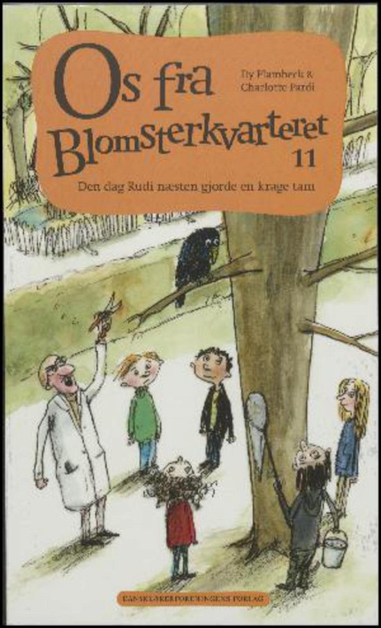 Cover for Dy Plambeck · Dansk er -: Os fra Blomsterkvarteret. Den dag Rudi næsten gjorde en krage tam (Taschenbuch) [1. Ausgabe] (2015)