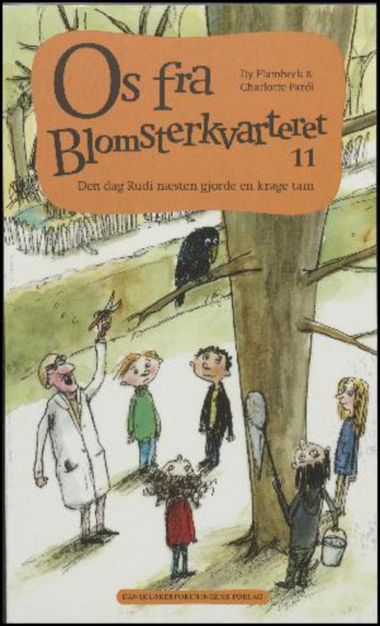 Cover for Dy Plambeck · Dansk er -: Os fra Blomsterkvarteret. Den dag Rudi næsten gjorde en krage tam (Paperback Book) [1. wydanie] (2015)