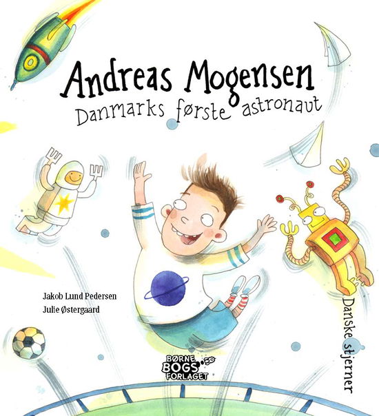 Cover for Jakob Lund Pedersen · Danske stjerner: Andreas Mogensen - Danmarks første astronaut (Innbunden bok) [1. utgave] (2022)