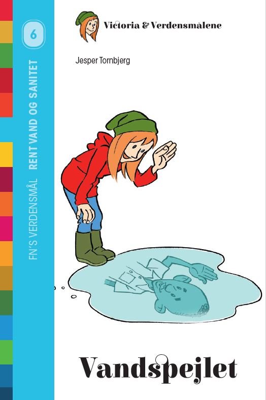 Cover for Jesper Tornbjerg · Victoria &amp; Verdensmålene: Vandspejlet (Sewn Spine Book) [1st edition] (2020)