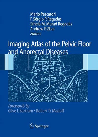 Cover for Imaging Atlas of the Pelvic Floor and Anorectal Diseases (Hardcover Book) (2008)