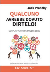 Cover for Jack Pransky · Qualcuno Avrebbe Dovuto Dirtelo! Semplici Verita Per Vivere Bene (Book)