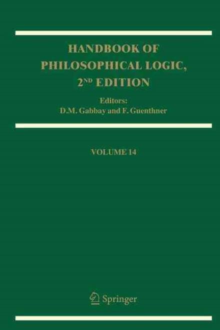 Cover for Dov M Gabbay · Handbook of Philosophical Logic: Volume 14 - Handbook of Philosophical Logic (Paperback Bog) [Softcover reprint of hardcover 1st ed. 2007 edition] (2010)