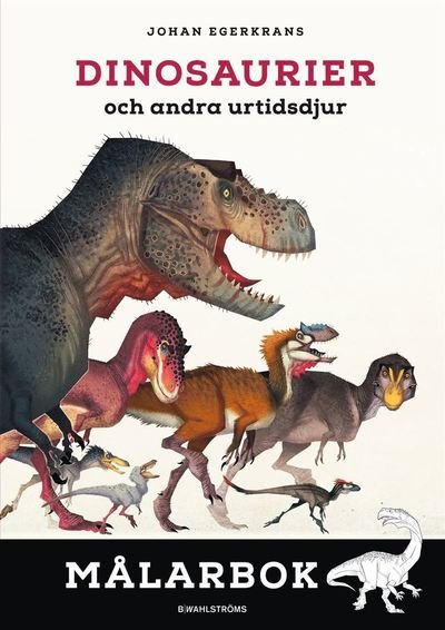 Cover for Johan Egerkrans · Dinosaurier och andra urtidsdjur. Målarbok (Papirvare) (2020)