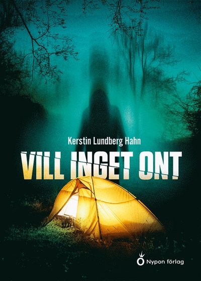 Cover for Kerstin Lundberg Hahn · Vill inget ont (Innbunden bok) (2021)