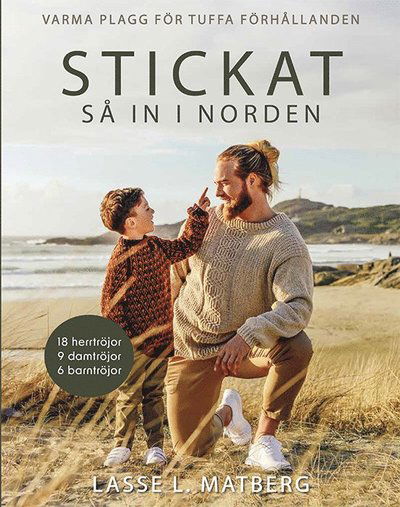 Cover for Lasse L. Matberg · Stickat så in i Norden : varma plagg för tuffa förhållanden (Hardcover Book) (2023)