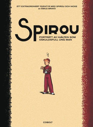 Spirou : Porträtt av hjälten som oskuldsfull ung man - Émile Bravo - Books - Cobolt Förlag - 9789180580083 - August 18, 2022