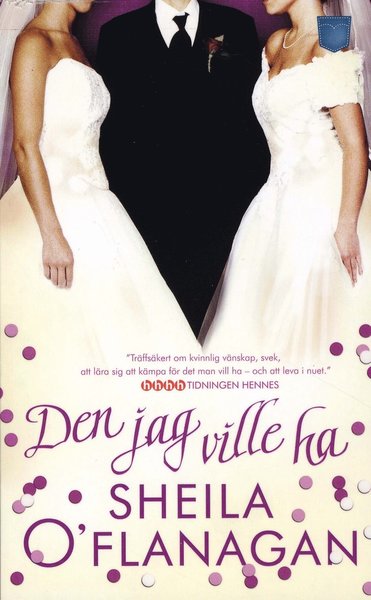 Cover for Sheila O'Flanagan · Den jag ville ha (Paperback Book) (2009)