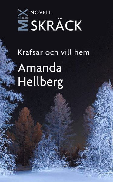 Mix novell - skräck: Krafsar och vill hem - Amanda Hellberg - Kirjat - Mix Förlag - 9789186843083 - maanantai 12. syyskuuta 2011