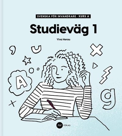 Svenska för invandrare - Kurs A - Studieväg 1 - Ylva Herou - Bøker - NA Förlag - 9789188229083 - 31. desember 2017