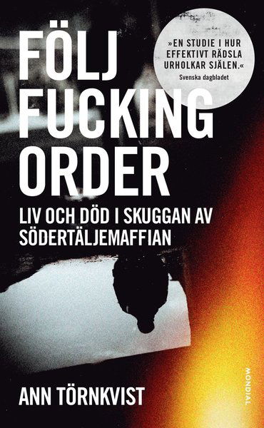 Cover for Ann Törnkvist · Följ fucking order : Liv och död i skuggan av Södertäljemaffian (Paperback Book) (2019)