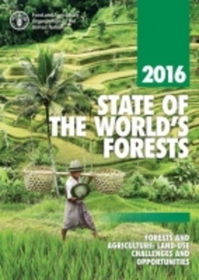 Cover for Food and Agriculture Organization of the United Nations · State of the World's Forests 2016 (Arabic): Forests and Agriculture: Land-Use Challenges and Opportunities (Paperback Book) (2016)