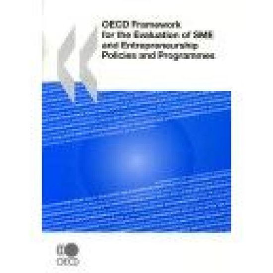 Cover for Oecd Organisation for Economic Co-operation and Develop · Oecd Framework for the Evaluation of Sme and Entrepreneurship Policies and Programmes (Taschenbuch) (2008)