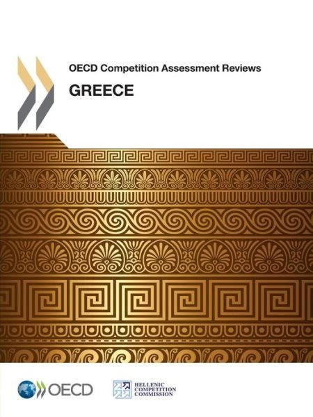 Cover for Oecd Organisation for Economic Co-operation and Development · Oecd Competition Assessment Reviews: Greece: Edition 2014 (Paperback Book) (2014)