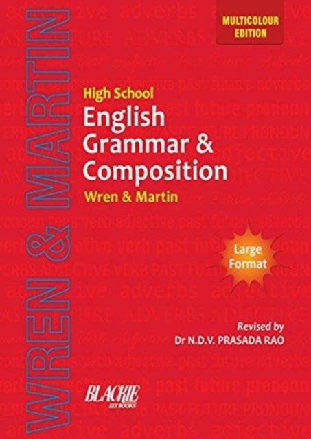 High School English Grammar And Composition Book - Wren - Bøker - S Chand & Co Ltd - 9789352530083 - 1. desember 2015