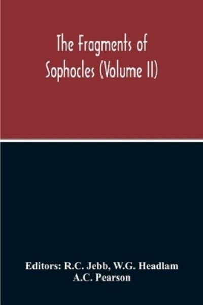 Cover for W G Headlam · The Fragments Of Sophocles (Volume II) (Paperback Book) (2020)