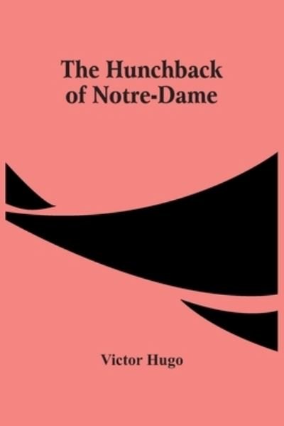 Cover for Victor Hugo · The Hunchback Of Notre-Dame (Paperback Book) (2021)