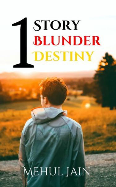 Cover for Mehul Jain · One Story One Blunder One Destiny (Paperback Book) (2021)