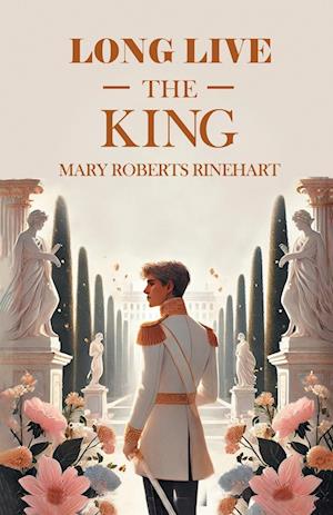 Cover for Mary Roberts Rinehart · Long Live the King (Paperback Book) (2025)
