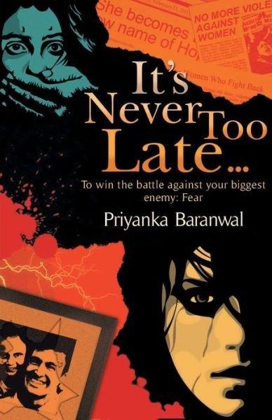 Cover for Priyanka Baranwal · It's Never Too Late... (Paperback Book) (2014)